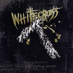 Whitecross : Nineteen Eighty Seven